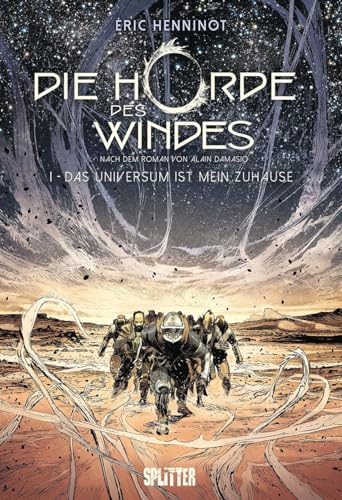 Die Horde des Windes. Band 1: Das Universum ist mein Zuhause