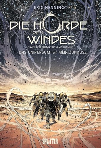 Die Horde des Windes. Band 1: Das Universum ist mein Zuhause