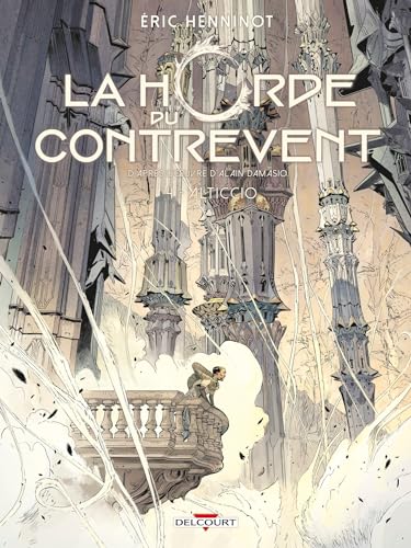 La Horde du contrevent T04: Alticcio von DELCOURT