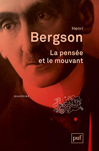 La pensée et le mouvant: Essais et conférences von PUF