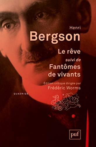 Le rêve suivi de Fantômes de vivants: Suivi de Fantômes de vivants et Recherche psychique Le rêve suivi de Fantômes de vivants: Suivi de Fantômes de vivants et Recherche psychique von PUF