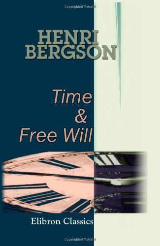 Time and Free Will von Adamant Media Corporation