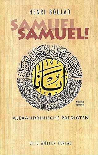 'Samuel, Samuel!' Alexandrinische Predigten von Müller, Otto