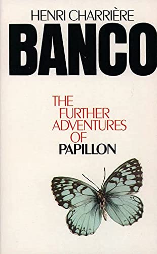 Banco the Further Adventures of Papillon: The Further Adventures of Papillon Banco the Further Adventures of Papillon: The Further Adventures of Papillon