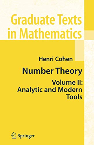 Number Theory, Volume II : Analytic and Modern Tools (Graduate Texts in Mathematics)