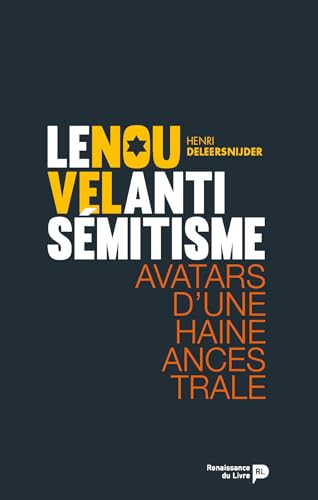 Le nouvel antisémitisme : Avatars d'une haine ancestrale von RENAISSANCE DU