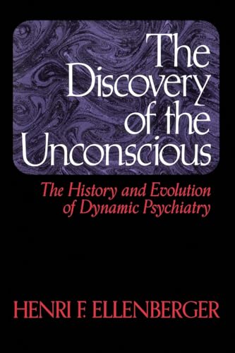 The Discovery of the Unconscious: The History and Evolution of Dynamic Psychiatry von Basic Books