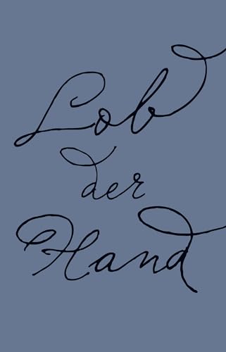 Lob der Hand