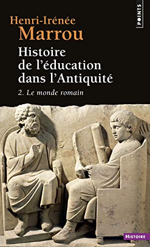 Histoire de l'éducation dans l'Antiquité, tome 2: Le monde romain von Points