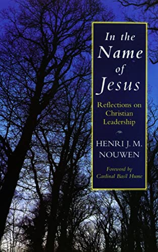 In the Name of Jesus: Reflections on Christian Leadership In the Name of Jesus: Reflections on Christian Leadership von DARTON LONGMAN TODD