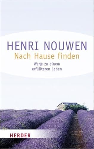 Nach Hause Finden: Wege zu einem erfüllteren Leben (HERDER spektrum) von Verlag Herder GmbH