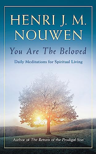 You are the Beloved: Daily Meditations for Spiritual Living You are the Beloved: Daily Meditations for Spiritual Living von Hodder Faith