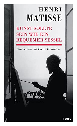 Kunst sollte sein wie ein bequemer Sessel: Plaudereien mit Pierre Courthion (Kampa Salon: Gespräche)