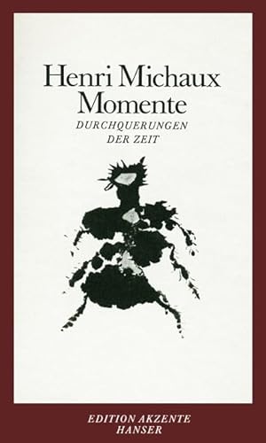 Momente: Durchquerungen der Zeit von Carl Hanser Verlag GmbH & Co. KG