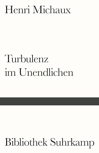 Turbulenz im Unendlichen: Die Wirkungen des Meskalins (Bibliothek Suhrkamp) von Suhrkamp Verlag AG