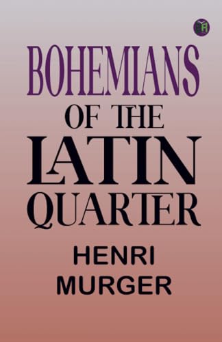 Bohemians of the Latin Quarter von Zinc Read