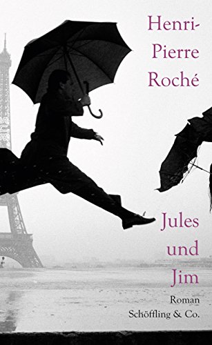 Jules und Jim: Roman Jules und Jim: Roman von Schöffling