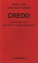 Credo: Gestalt und Lebendigkeit unseres Glaubensbekenntnisses (Sammlung Theologia Romanica) von Johannes Verlag