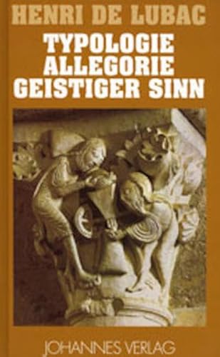 Typologie - Allegorie - Geistiger Sinn: Studien zur Geschichte der christlichen Bibelhermeneutik (Sammlung Theologia Romanica) von Johannes