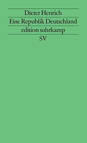 Eine Republik Deutschland: Reflexionen auf dem Weg aus der deutschen Teilung (edition suhrkamp)