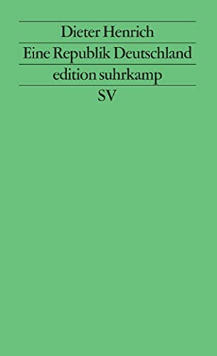 Eine Republik Deutschland: Reflexionen auf dem Weg aus der deutschen Teilung (edition suhrkamp)