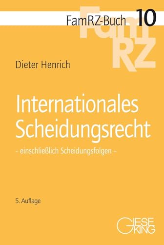 Internationales Scheidungsrecht: einschließlich Scheidungsfolgen (FamRZ-Buch) von Gieseking, E u. W