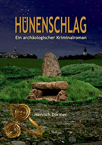 Hünenschlag: Ein archäologischer Kriminalroman von Books on Demand