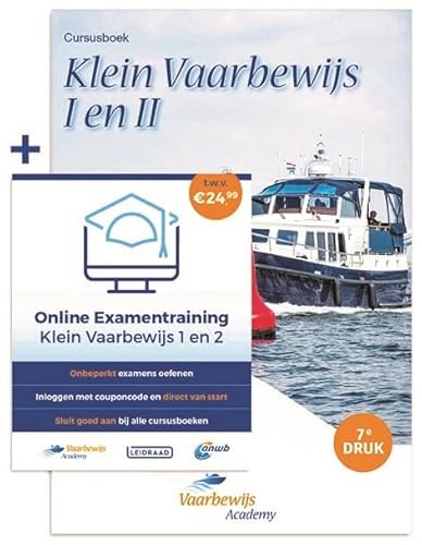 Vaarbewijs Academy Cursusboek Klein Vaarbewijs I en II + Online Examentraining: Afgestemd op het CBR examen. Boek + Online examentraining KVB1 en KVB2 von Hollandia