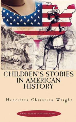 Children's Stories in American History von E-Kitap Projesi & Cheapest Books