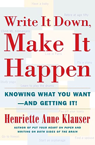 Write It Down Make It Happen: Knowing What You Want And Getting It (A Guide to Manifesting) Write It Down Make It Happen: Knowing What You Want And Getting It (A Guide to Manifesting)