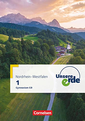 Unsere Erde - Gymnasium Nordrhein-Westfalen G9 - Band 1: Schulbuch von Cornelsen Verlag GmbH