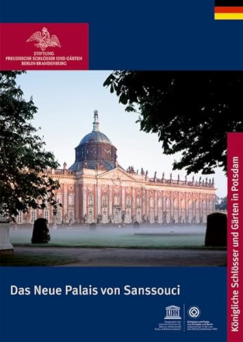 Das Neue Palais von Sanssouci (Königliche Schlösser in Berlin, Potsdam und Brandenburg) von Deutscher Kunstverlag