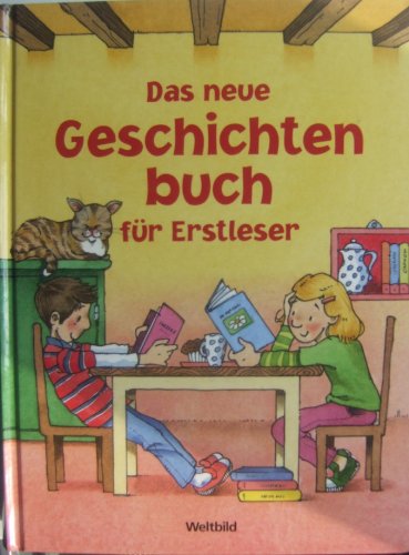 Das neue Geschichtenbuch für Erstleser vier Geschichten für Leseanfänger in einem Band