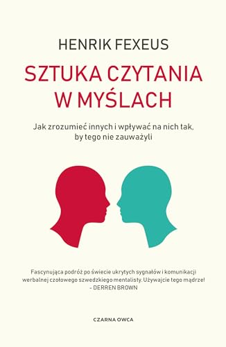 Sztuka czytania w myślach: Jak zrozumieć innych i wpływać na nich tak, by tego nie zauważyli von Czarna Owca