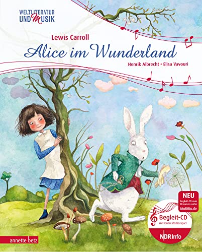 Alice im Wunderland (Weltliteratur und Musik mit CD): Gekürzte Ausgabe (Weltliteratur und Musik mit CD und zum Streamen) von Betz, Annette