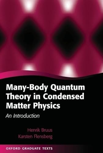 Many-body Quantum Theory in Condensed Matter Physics: An Introduction (Oxford Graduate Texts) von Oxford University Press