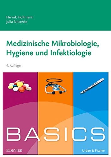 BASICS Medizinische Mikrobiologie, Hygiene und Infektiologie