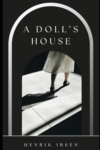 A Doll's House A Doll's House von Independently published