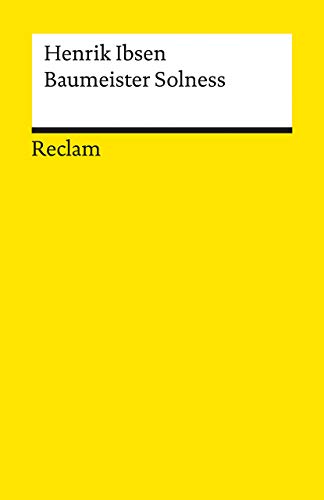 Baumeister Solness. Schauspiel in drei Akten: Ibsen, Henrik – Klassiker des norwegischen Dramatikers (Reclams Universal-Bibliothek) von Reclam Philipp Jun.