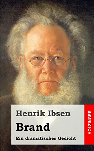Brand. Ein dramatisches Gedicht Brand. Ein dramatisches Gedicht von CREATESPACE