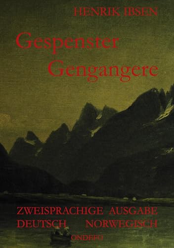 Gespenster /Gengangere: Zweisprachige Ausgabe: Deutsch /Norwegisch von Ondefo Verlag