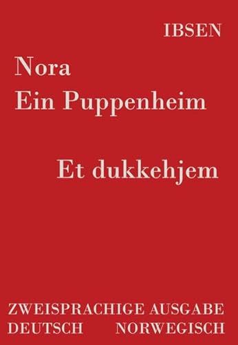 Nora - Ein Puppenheim /Et dukkehjem: Zweisprachige Ausgabe: Deutsch /Norwegisch von Ondefo Verlag
