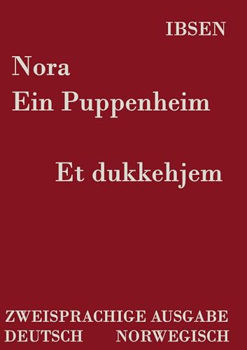 Nora - Ein Puppenheim /Et dukkehjem: Zweisprachige Ausgabe: Deutsch /Norwegisch