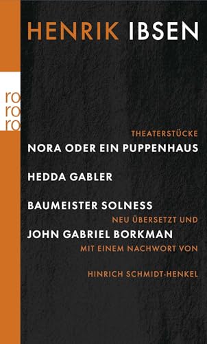 Nora oder Ein Puppenhaus / Hedda Gabler / Baumeister Solness / John Gabriel Borkman Nora oder Ein Puppenhaus / Hedda Gabler / Baumeister Solness / John Gabriel Borkman