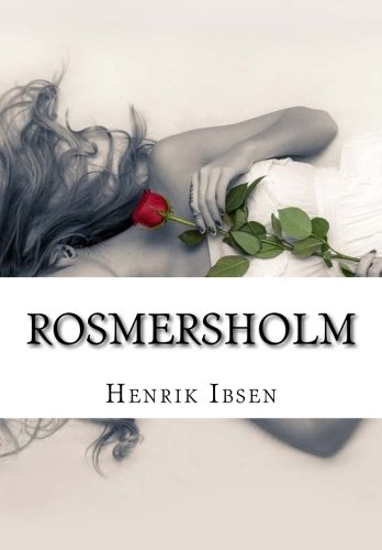 Rosmersholm Rosmersholm von CreateSpace Independent Publishing Platform