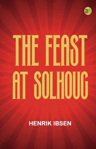 The Feast at Solhoug The Feast at Solhoug von Zinc Read
