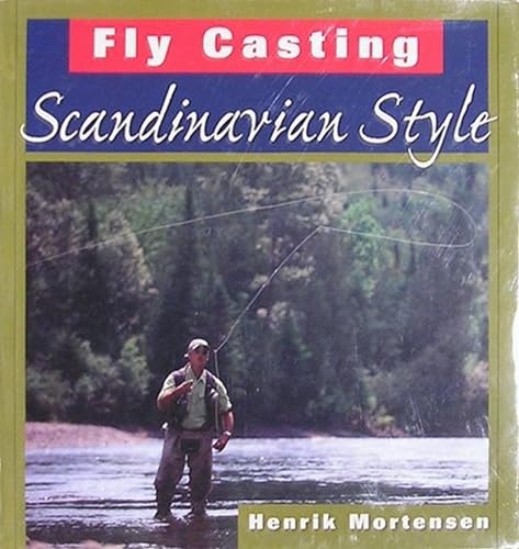 Fly Casting Scandinavian Style Fly Casting Scandinavian Style