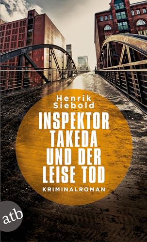 Inspektor Takeda und der leise Tod: Kriminalroman (Inspektor Takeda ermittelt, Band 2) von Aufbau Tb