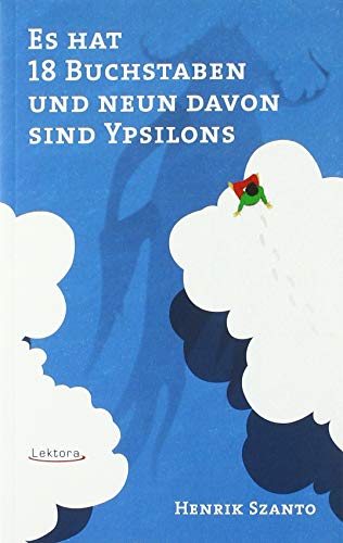 Es hat 18 Buchstaben und neun davon sind Ypsilons