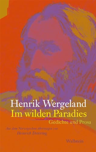 Im wilden Paradies: Gedichte und Prosa von Wallstein Verlag GmbH